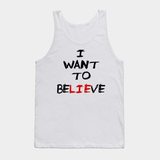 I Want To Believe Tank Top